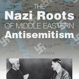 Nazi Roots of Middle Eastern Antisemitism
