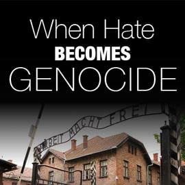 When Hate Becomes Genocide