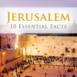 Jerusalem 10 Essential Facts